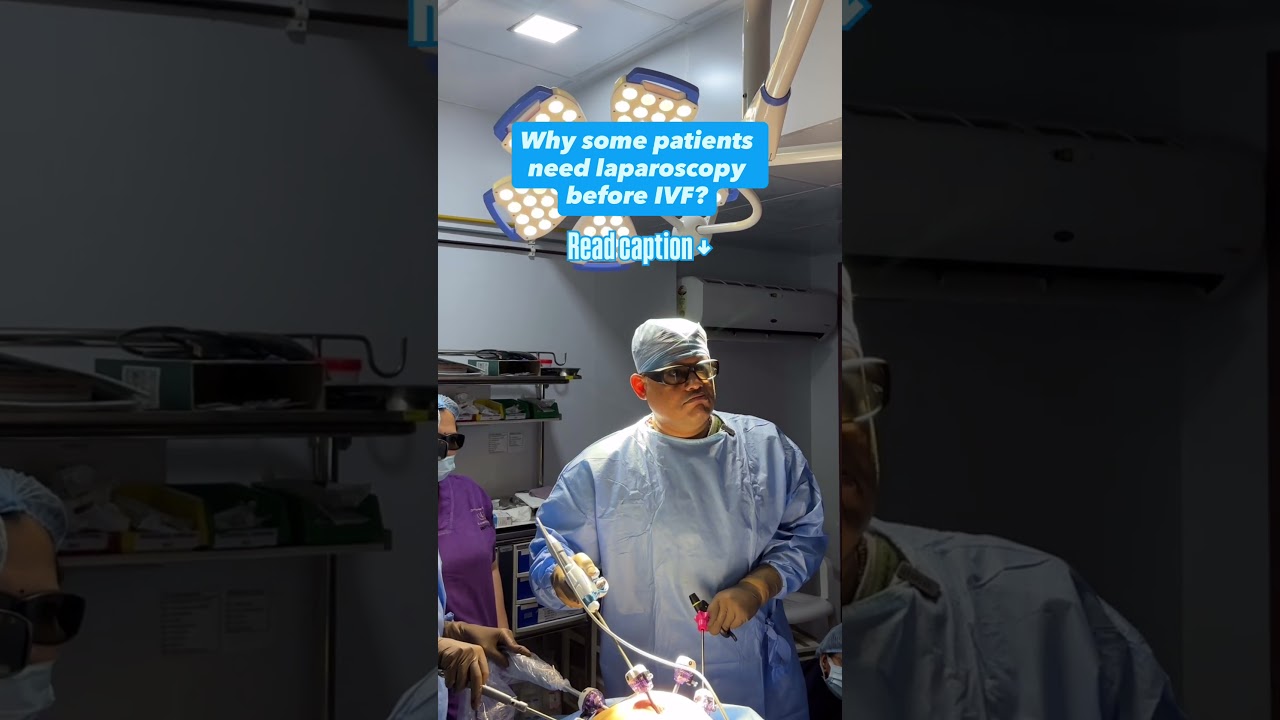 Why some patients need Laparoscopy before IVF?