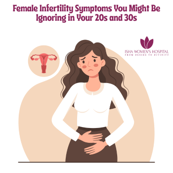 Female Infertility Symptoms You Might Be Ignoring in Your 20s and 30s