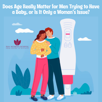 Does Age Really Matter for Men Trying to Have a Baby or Is It Only a Womans Issue