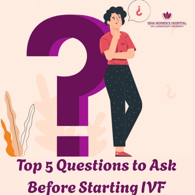 Top 5 Questions to Ask Before Starting IVF