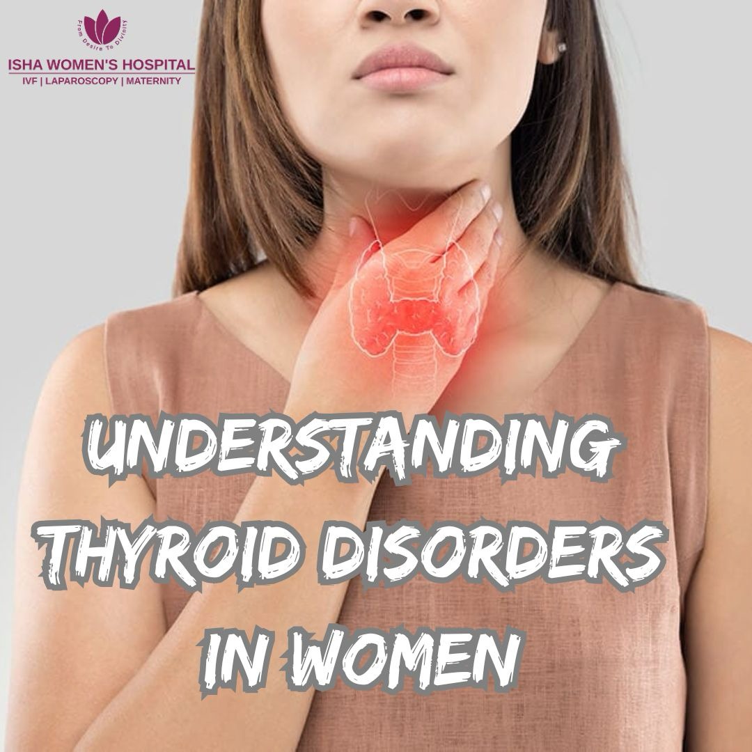 Understanding Thyroid Disorders in Women